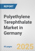 Polyethylene Terephthalate Market in Germany: 2019-2024 Review and Forecast to 2029- Product Image