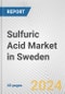 Sulfuric Acid Market in Sweden: 2017-2023 Review and Forecast to 2027 - Product Thumbnail Image
