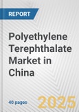 Polyethylene Terephthalate Market in China: 2017-2023 Review and Forecast to 2027- Product Image