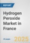 Hydrogen Peroxide Market in France: 2017-2023 Review and Forecast to 2027 - Product Image