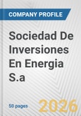 Sociedad De Inversiones En Energia S.a. Fundamental Company Report Including Financial, SWOT, Competitors and Industry Analysis- Product Image
