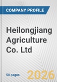 Heilongjiang Agriculture Co. Ltd Fundamental Company Report Including Financial, SWOT, Competitors and Industry Analysis- Product Image