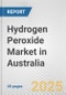 Hydrogen Peroxide Market in Australia: 2019-2024 Review and Forecast to 2029 - Product Thumbnail Image