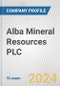 Alba Mineral Resources PLC. Fundamental Company Report Including Financial, SWOT, Competitors and Industry Analysis - Product Thumbnail Image