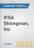 IFSA Strongman, Inc. Fundamental Company Report Including Financial, SWOT, Competitors and Industry Analysis- Product Image