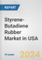 Styrene-Butadiene Rubber Market in USA: 2017-2023 Review and Forecast to 2027 - Product Thumbnail Image