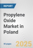 Propylene Oxide Market in Poland: 2017-2023 Review and Forecast to 2027- Product Image