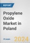 Propylene Oxide Market in Poland: 2017-2023 Review and Forecast to 2027 - Product Thumbnail Image
