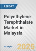 Polyethylene Terephthalate Market in Malaysia: 2019-2024 Review and Forecast to 2029- Product Image