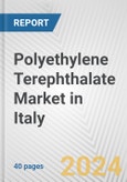 Polyethylene Terephthalate Market in Italy: 2017-2023 Review and Forecast to 2027- Product Image
