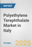 Polyethylene Terephthalate Market in Italy: 2017-2023 Review and Forecast to 2027- Product Image