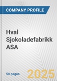 Hval Sjokoladefabrikk ASA Fundamental Company Report Including Financial, SWOT, Competitors and Industry Analysis- Product Image
