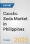 Caustic Soda Market in Philippines: 2017-2023 Review and Forecast to 2027 - Product Thumbnail Image