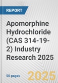 Apomorphine Hydrochloride (CAS 314-19-2) Industry Research 2025: Global and Regional Market Trends 2019-2024 and Forecast to 2029- Product Image