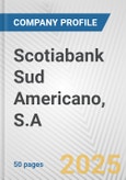 Scotiabank Sud Americano, S.A. Fundamental Company Report Including Financial, SWOT, Competitors and Industry Analysis- Product Image