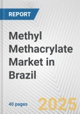 Methyl Methacrylate Market in Brazil: 2017-2023 Review and Forecast to 2027- Product Image