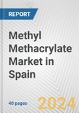 Methyl Methacrylate Market in Spain: 2017-2023 Review and Forecast to 2027- Product Image