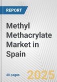 Methyl Methacrylate Market in Spain: 2017-2023 Review and Forecast to 2027- Product Image