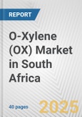 O-xylene (OX) Market in South Africa: 2017-2023 Review and Forecast to 2027- Product Image