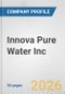 Innova Pure Water Inc. Fundamental Company Report Including Financial, SWOT, Competitors and Industry Analysis - Product Thumbnail Image