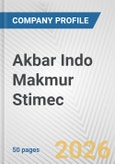 Akbar Indo Makmur Stimec Fundamental Company Report Including Financial, SWOT, Competitors and Industry Analysis- Product Image