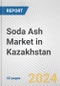 Soda Ash Market in Kazakhstan: 2017-2023 Review and Forecast to 2027 - Product Thumbnail Image