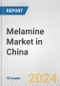 Melamine Market in China: 2016-2022 Review and Forecast to 2026 - Product Image