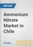 Ammonium Nitrate Market in Chile: 2017-2023 Review and Forecast to 2027- Product Image