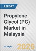 Propylene Glycol (PG) Market in Malaysia: 2017-2023 Review and Forecast to 2027- Product Image