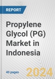 Propylene Glycol (PG) Market in Indonesia: 2017-2023 Review and Forecast to 2027- Product Image