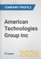 American Technologies Group Inc. Fundamental Company Report Including Financial, SWOT, Competitors and Industry Analysis - Product Thumbnail Image