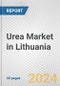 Urea Market in Lithuania: 2016-2022 Review and Forecast to 2026 - Product Image