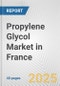 Propylene Glycol Market in France: 2017-2023 Review and Forecast to 2027 - Product Image