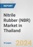 Nitrile Rubber (NBR) Market in Thailand: 2017-2023 Review and Forecast to 2027- Product Image