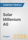 Solar Millenium AG Fundamental Company Report Including Financial, SWOT, Competitors and Industry Analysis- Product Image