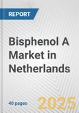 Bisphenol A Market in Netherlands: 2019-2024 Review and Forecast to 2029- Product Image