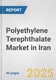 Polyethylene Terephthalate Market in Iran: 2017-2023 Review and Forecast to 2027- Product Image