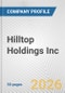 Hilltop Holdings Inc. Fundamental Company Report Including Financial, SWOT, Competitors and Industry Analysis - Product Thumbnail Image