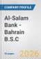 Al-Salam Bank - Bahrain B.S.C. Fundamental Company Report Including Financial, SWOT, Competitors and Industry Analysis - Product Image
