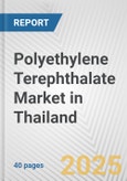 Polyethylene Terephthalate Market in Thailand: 2019-2024 Review and Forecast to 2029- Product Image