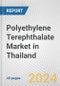 Polyethylene Terephthalate Market in Thailand: 2017-2023 Review and Forecast to 2027 - Product Image