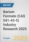 Barium Formate (CAS 541-43-5) Industry Research 2025: Global and Regional Market Trends 2019-2024 and Forecast to 2029 - Product Thumbnail Image