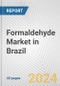Formaldehyde Market in Brazil: 2017-2023 Review and Forecast to 2027 - Product Image