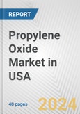 Propylene Oxide Market in USA: 2017-2023 Review and Forecast to 2027- Product Image
