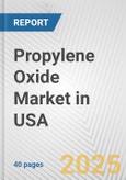 Propylene Oxide Market in USA: 2017-2023 Review and Forecast to 2027- Product Image