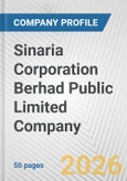 Sinaria Corporation Berhad Public Limited Company Fundamental Company Report Including Financial, SWOT, Competitors and Industry Analysis- Product Image