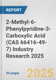 2-Methyl-6-Phenylpyridine-3-Carboxylic Acid (CAS 66416-49-7) Industry Research 2025: Global and Regional Market Trends 2019-2024 and Forecast to 2029- Product Image