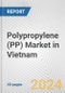 Polypropylene (PP) Market in Vietnam: 2017-2023 Review and Forecast to 2027 - Product Image