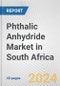 Phthalic Anhydride Market in South Africa: 2017-2023 Review and Forecast to 2027 - Product Thumbnail Image