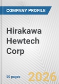 Hirakawa Hewtech Corp. Fundamental Company Report Including Financial, SWOT, Competitors and Industry Analysis- Product Image